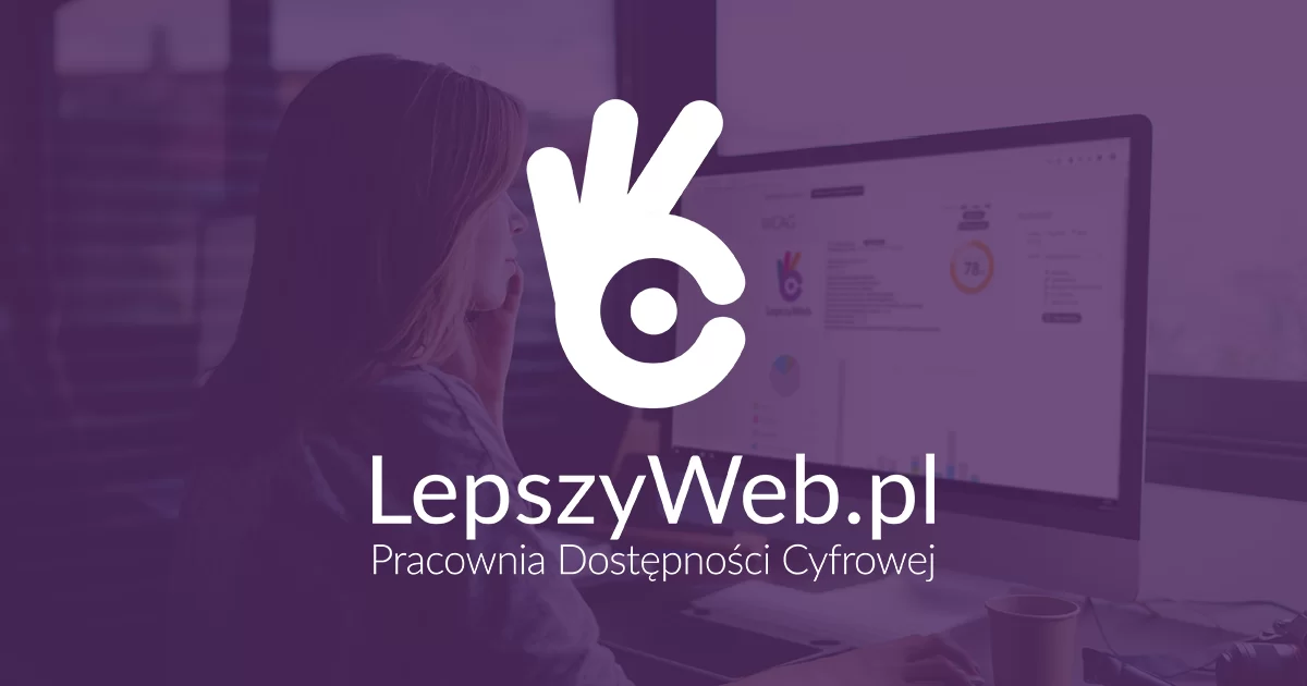 zdjęcie lub grafika do zasobu: Pracownia dostępności cyfrowej - LepszyWeb.pl